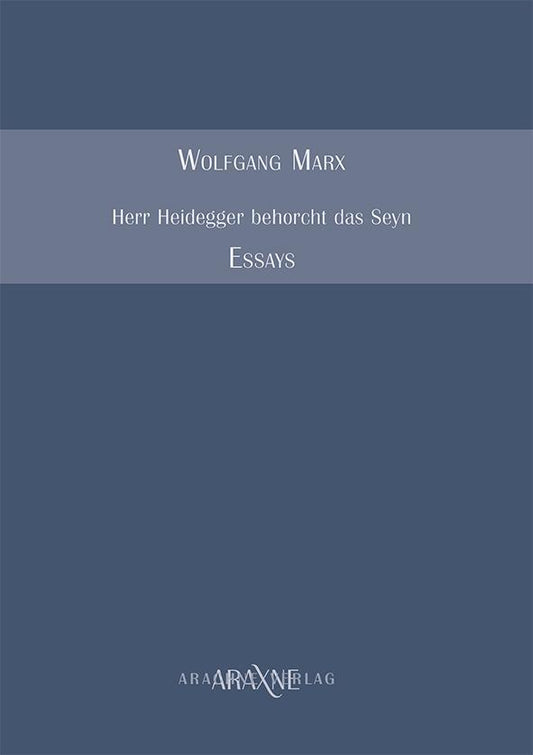 Herr Heidegger behorcht das Seyn