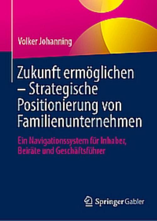 Zukunft ermöglichen: Strategische Positionierung von Familienunternehmen