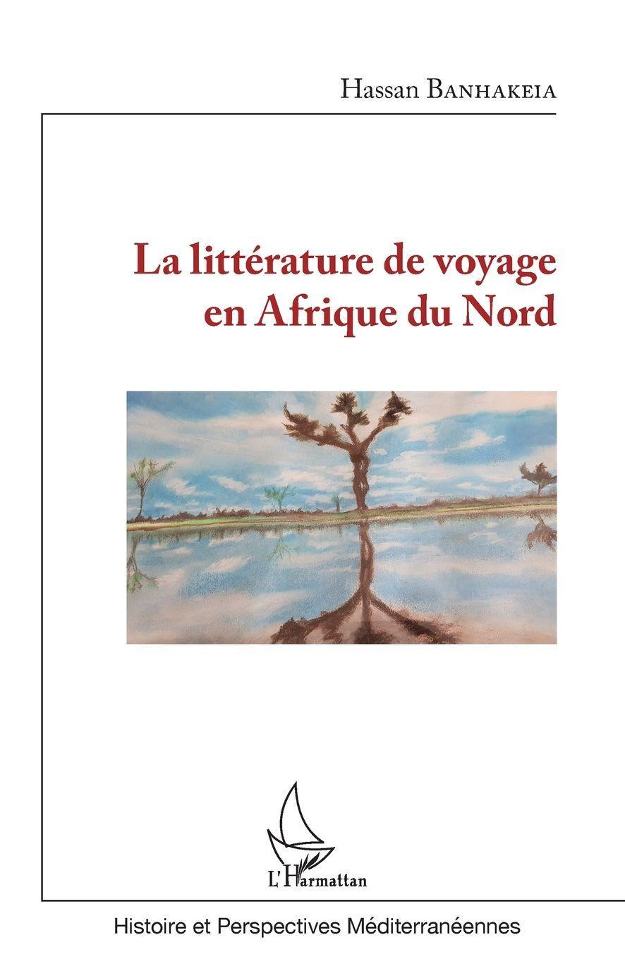 La littérature de voyage en Afrique du Nord