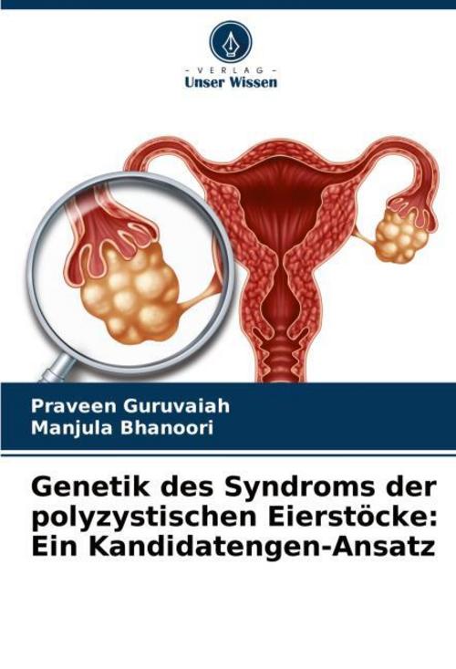 Buchcover: Genetik des Syndroms der polyzystischen Eierstöcke: Ein Kandidatengen-Ansatz