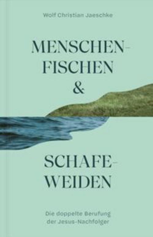 Buchcover: Menschenfischen & Schafeweiden