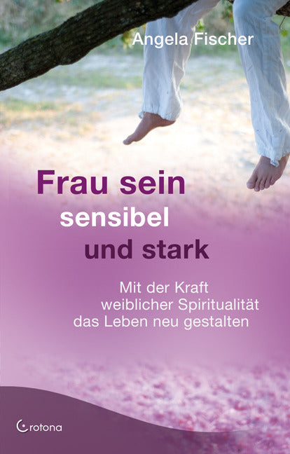 Buchcover: Frau sein - sensibel und stark