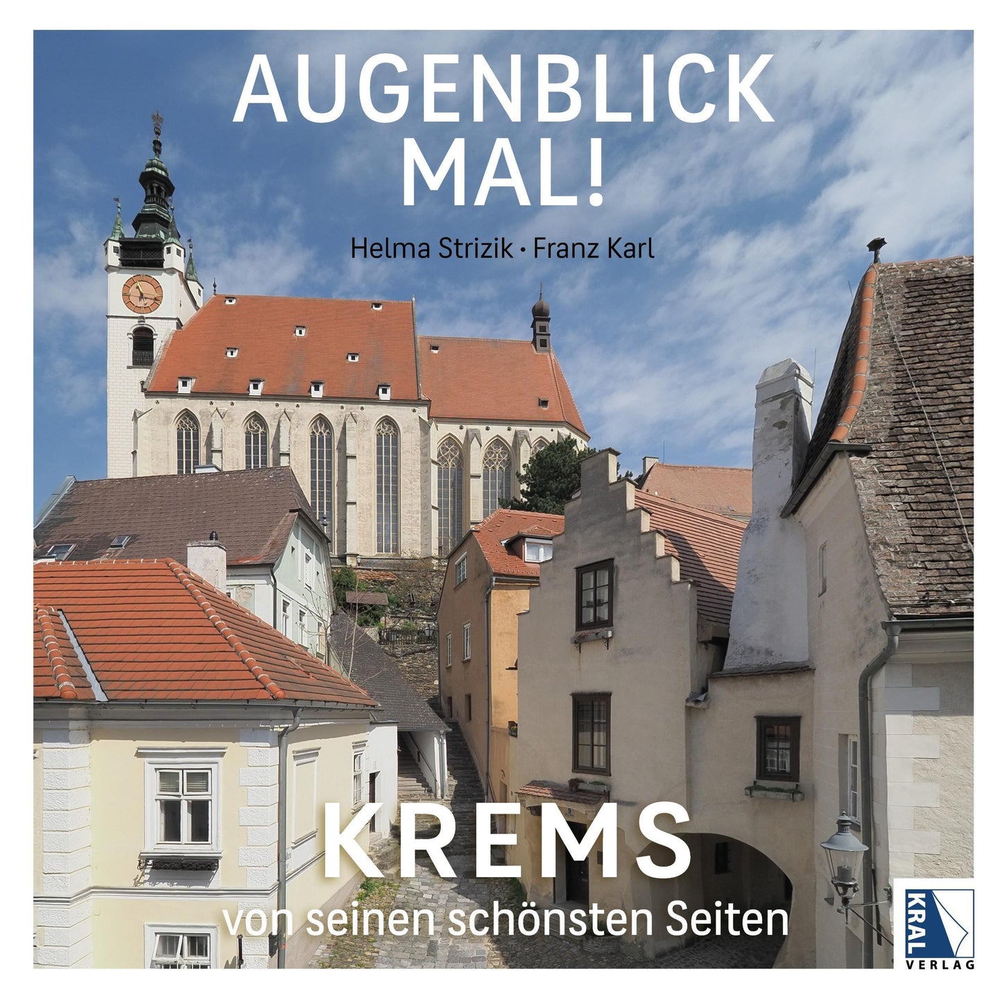 Augenblick mal! Krems von seinen schönsten Seiten