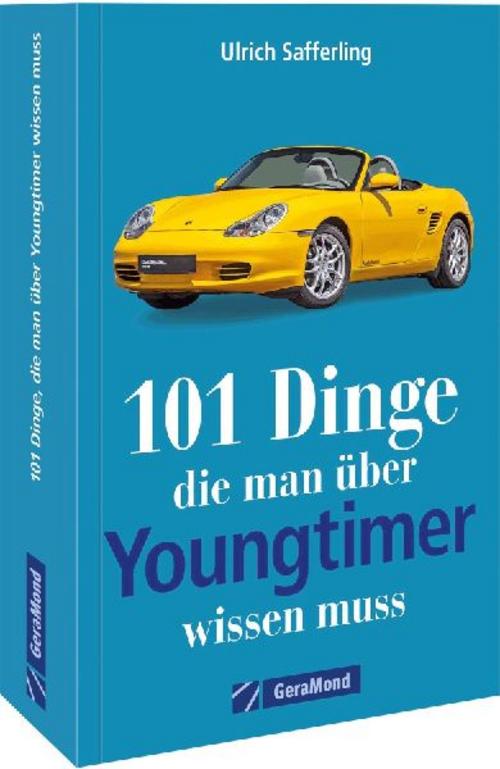 Buchcover: 101 Dinge, die man über Youngtimer wissen muss