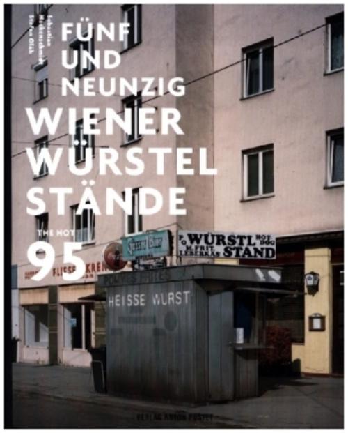 Buchcover: Fünfundneunzig Wiener Würstelstände