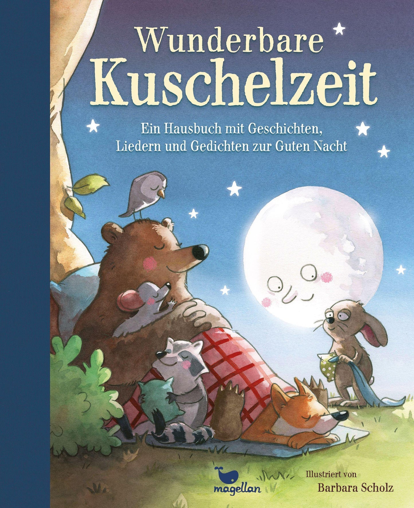 Wunderbare Kuschelzeit - Ein Hausbuch mit Geschichten, Liedern und Gedichten zur Guten Nacht: Vorlesebuch ab 5 Jahren mit vielen Bildern (Wunderbare Hausbücher)