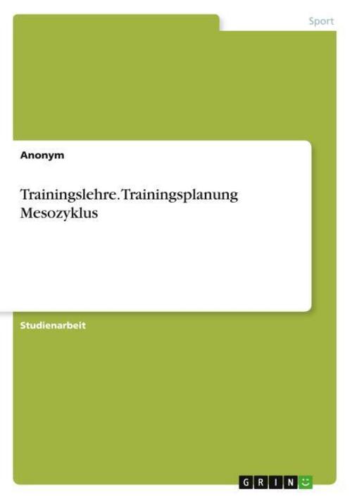 Buchcover: Trainingslehre. Trainingsplanung Mesozyklus