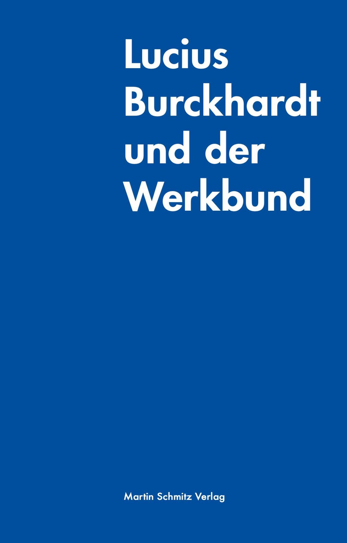 Buchcover: Lucius Burckhardt und der Werkbund