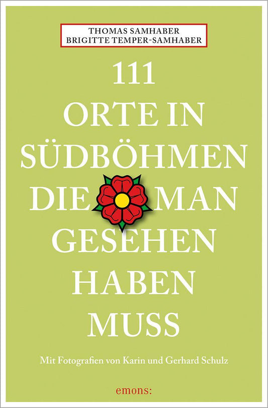 111 Orte in Südböhmen, die man gesehen haben muss