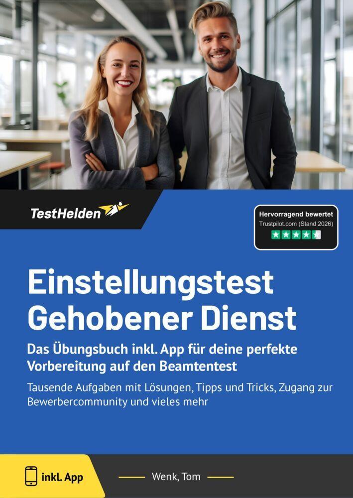 Einstellungstest Gehobener Dienst: Das Übungsbuch inkl. App für deine perfekte Vorbereitung auf den Beamtentest - Tausende Aufgaben mit Lösungen, Tipps und Tricks, Zugang zur Bewerbercommunity und vieles mehr