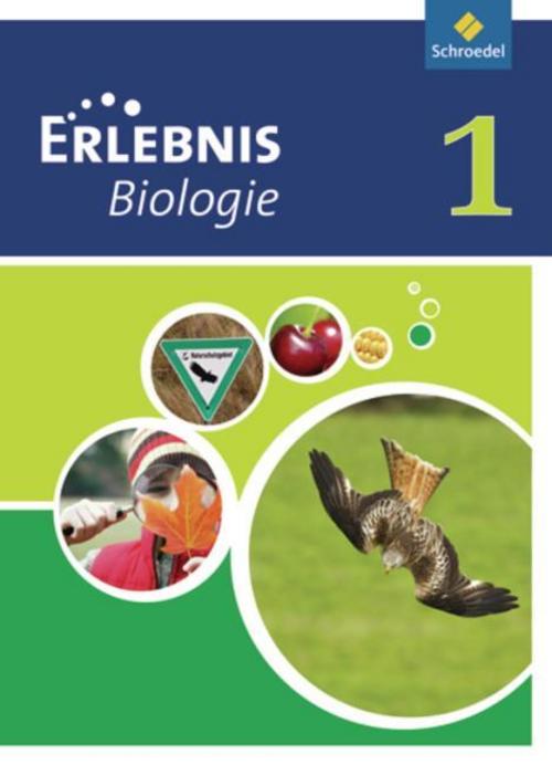 Erlebnis Biologie - Ausgabe 2011 für Realschulen in Nordrhein-Westfalen und Hessen