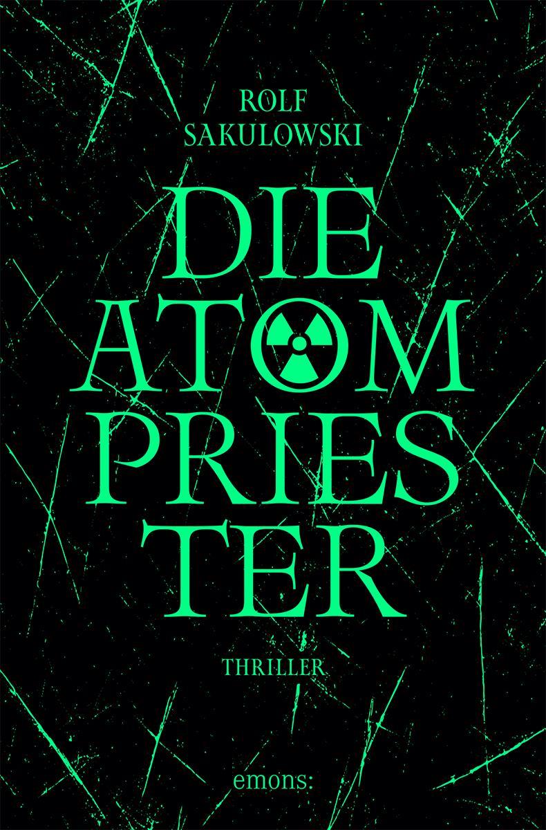 Sakulowski, Rolf/Die Atompriester