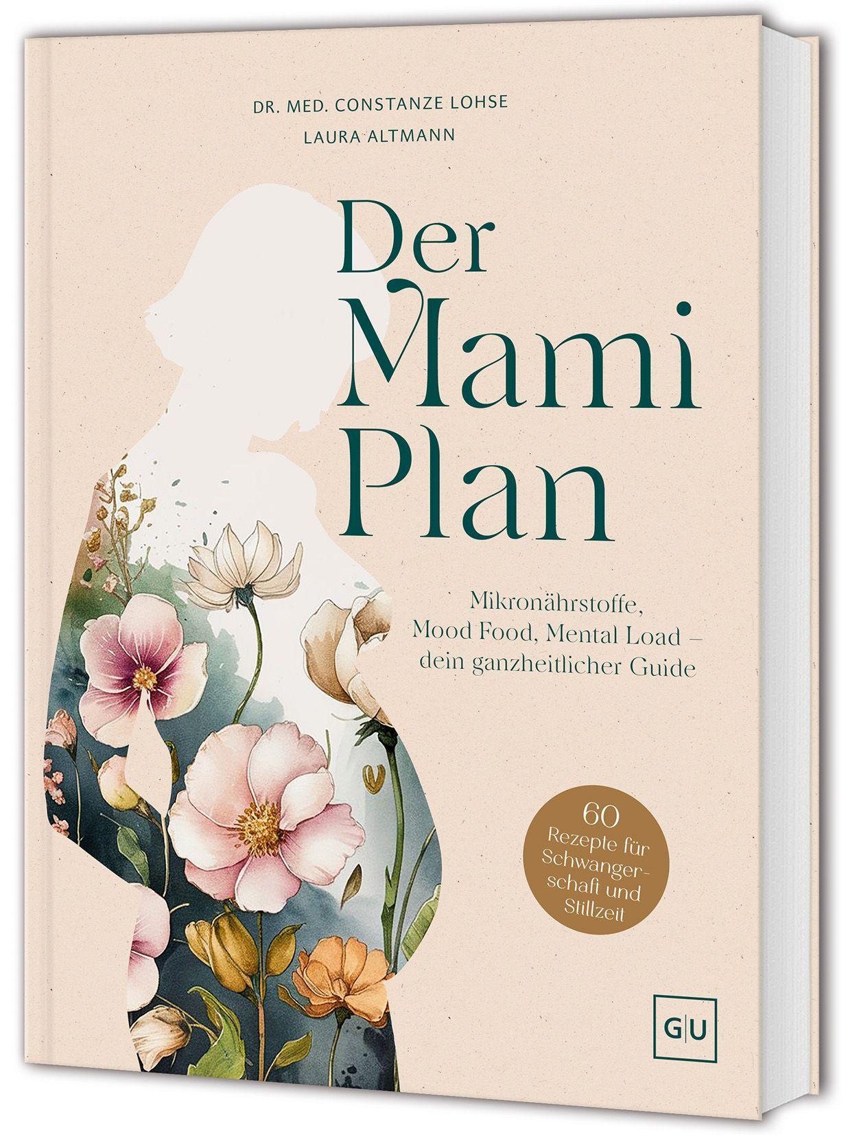 Der Mami-Plan: Der Guide für werdende Mamas – Mikronährstoffe, Mood-Food und Mental Load