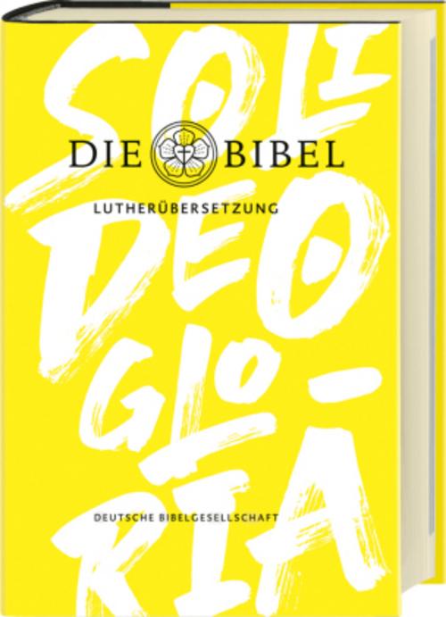 Lutherbibel. Standardausgabe. Edition Soli Deo Gloria