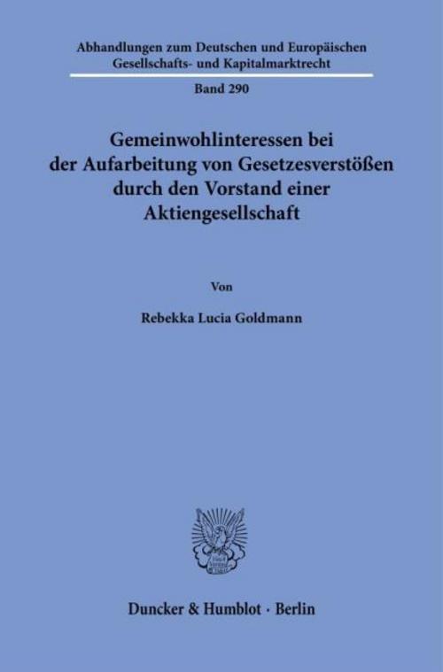 Gemeinwohlinteressen bei der Aufarbeitung von Gesetzesverstößen durch den Vorstand einer Aktiengesellschaft