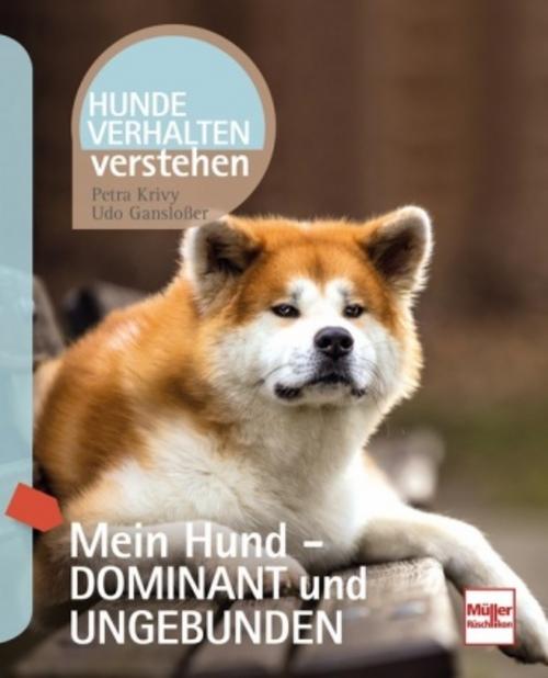 Buchcover: Mein Hund - dominant und ungebunden