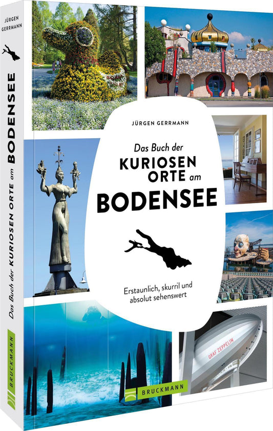 Das Buch der kuriosen Orte am Bodensee