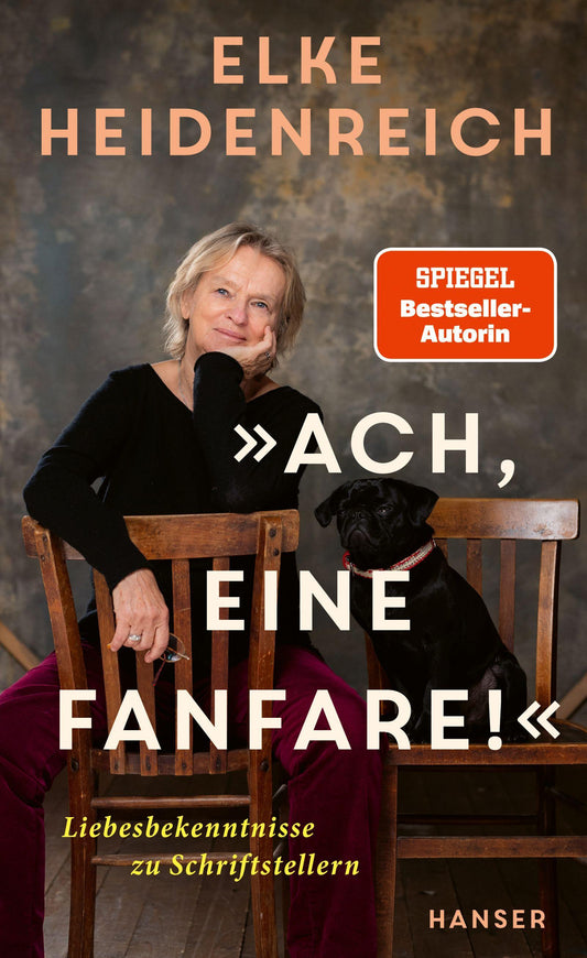 »Ach, eine Fanfare!«: Liebesbekenntnisse zu Schriftstellern