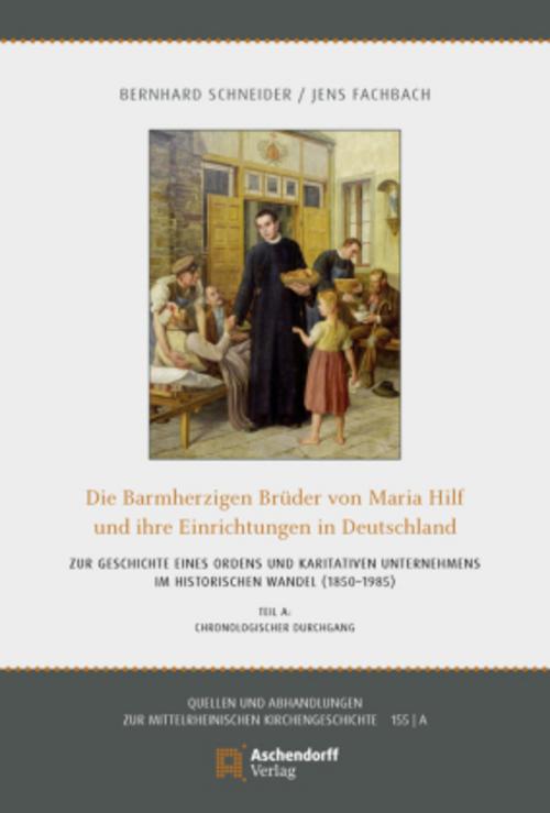 Die Barmherzigen Brüder von Maria-Hilf und ihre Einrichtungen in Deutschland