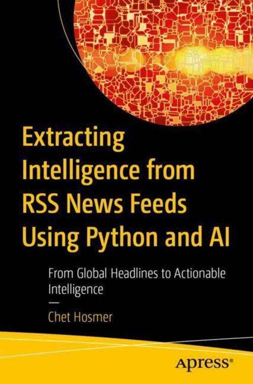 Buchcover: Extracting Intelligence from RSS News Feeds Using Python and AI