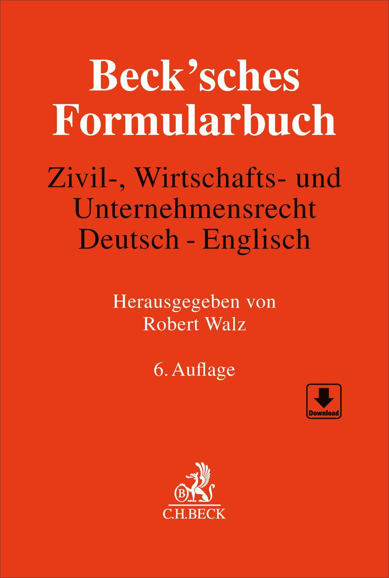 Beck'sches Formularbuch Zivil-, Wirtschafts- und Unternehmensrecht: Deutsch-Englisch