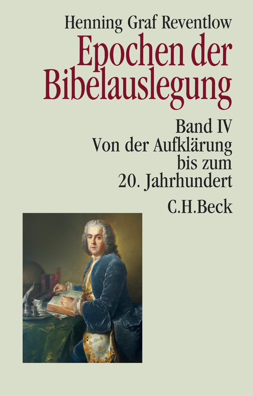 Epochen der Bibelauslegung Band IV: Von der Aufklärung bis zum 20. Jahrhundert