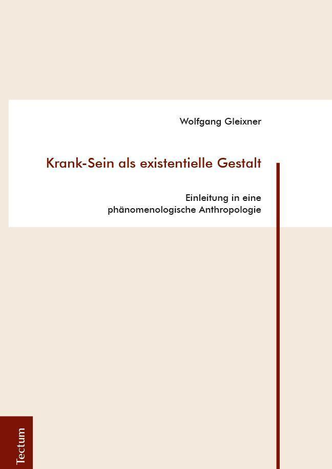 Krank-Sein als existentielle Gestalt