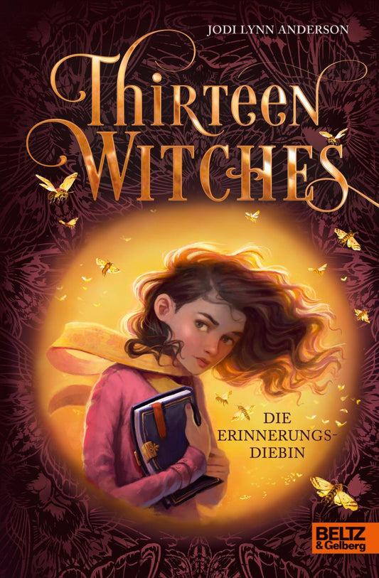 Thirteen Witches: Die Erinnerungsdiebin. Band 1 der Reihe 13 Witches (Thirteen Witches, 1)
