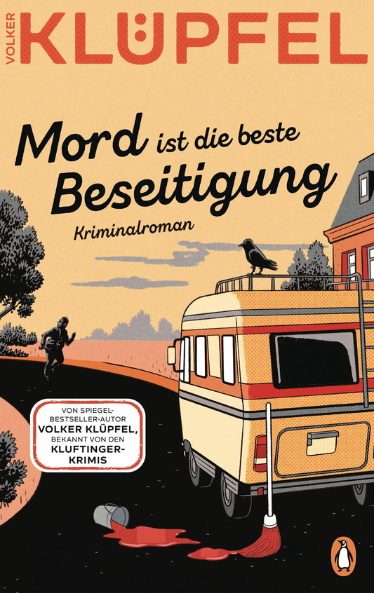 Mord ist die beste Beseitigung: Kriminalroman - Der zweite Band der SPIEGEL-Bestsellerreihe von Volker Klüpfel, bekannt von den Kluftinger-Krimis (Svetlana und Tommi ermitteln, Band 2)