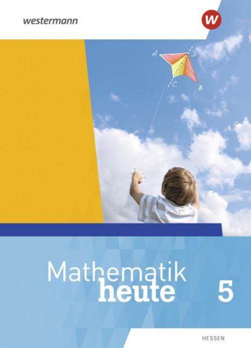 Mathematik heute 5. Schülerband. Hessen