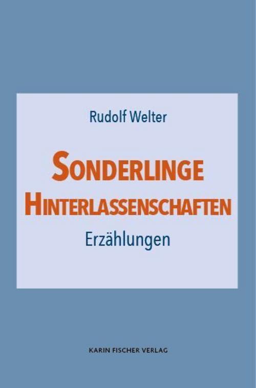 Sonderlinge · Hinterlassenschaften