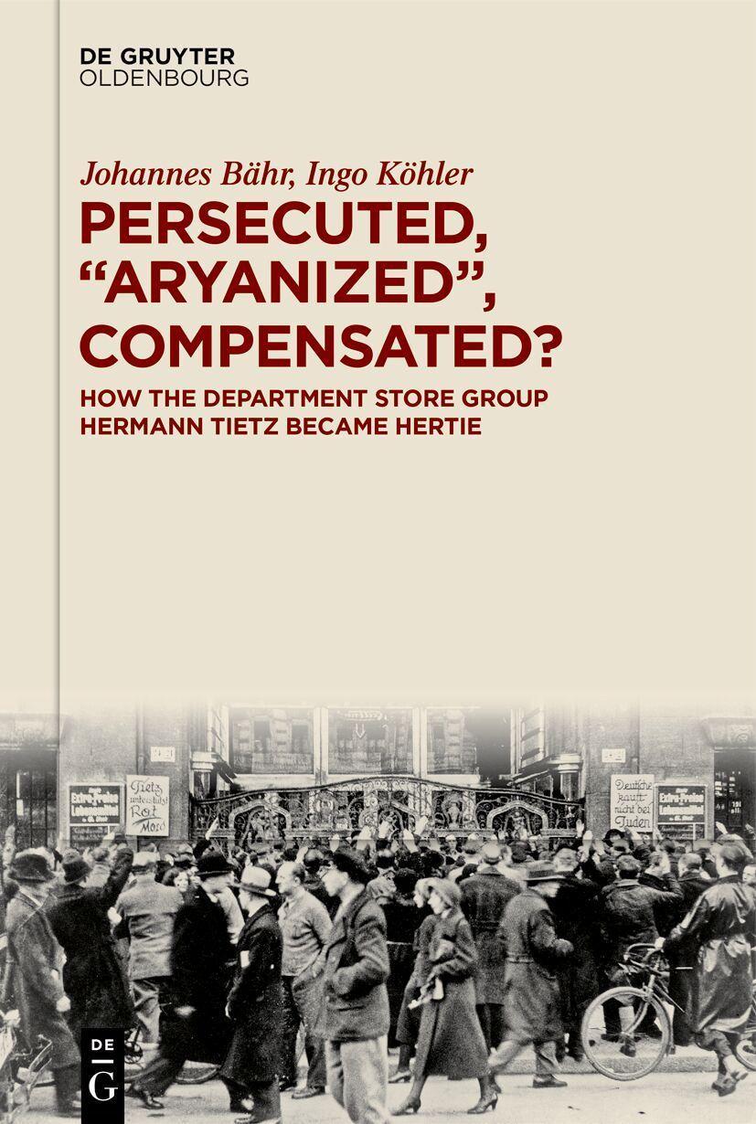 Persecuted, \"Aryanized\", Compensated?
