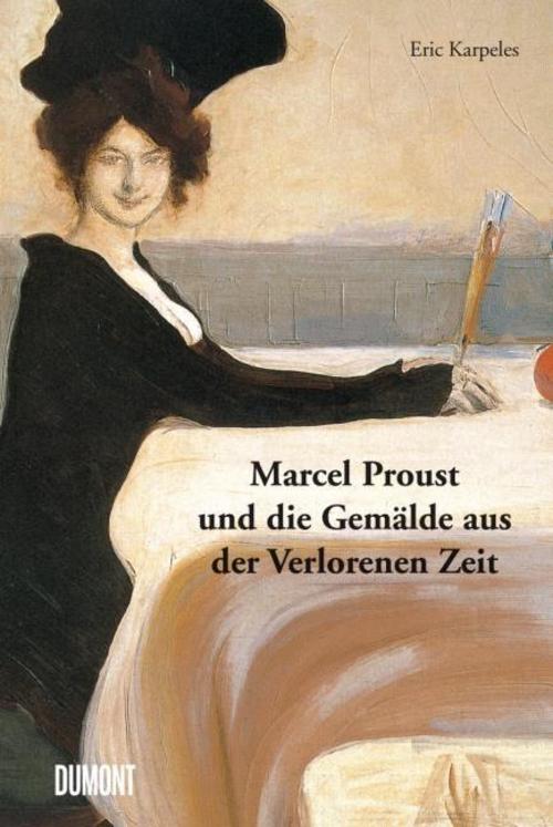 Buchcover: Marcel Proust und die Gemälde aus der Verlorenen Zeit