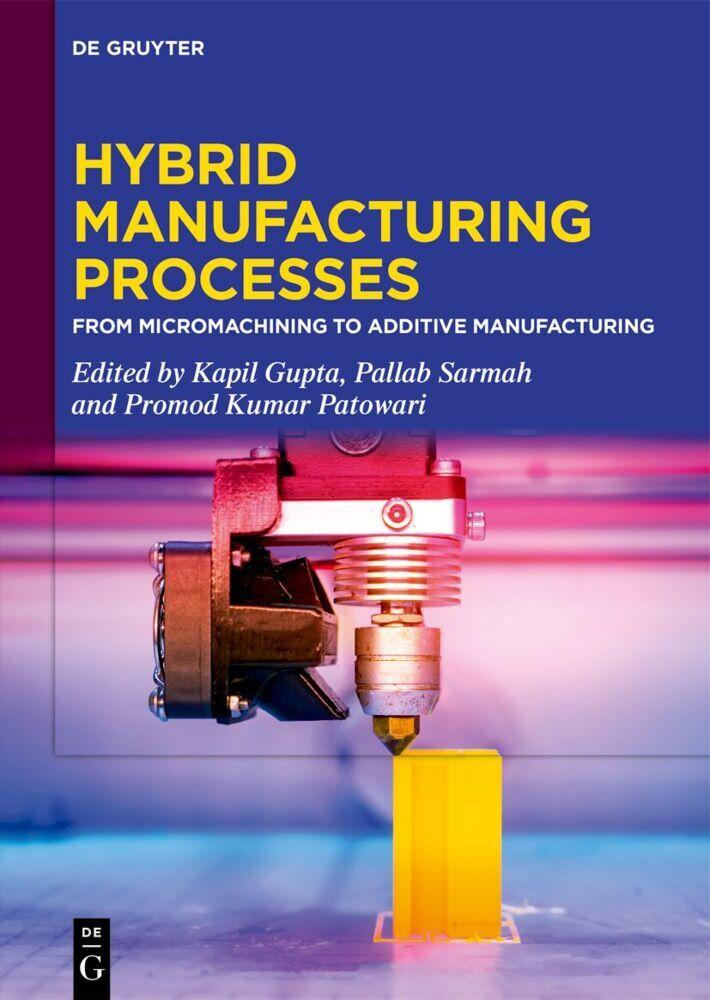 Hybrid Manufacturing Processes