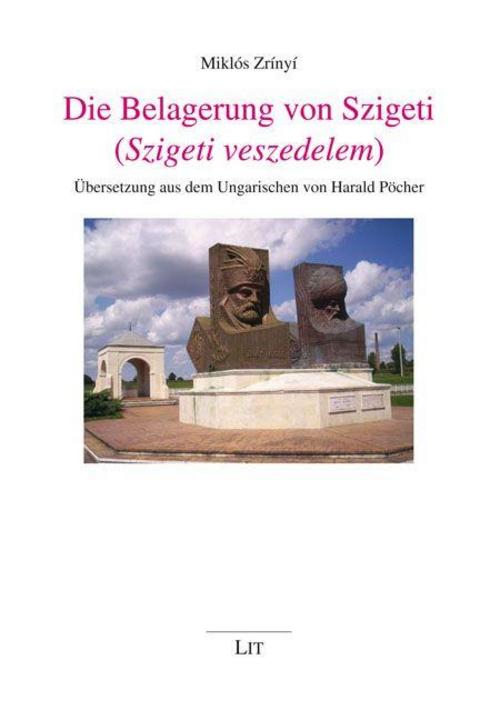 Buchcover: Die Belagerung von Szigeti (Szigeti veszedelem)