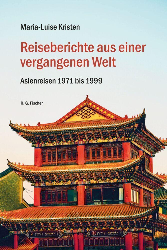 Reiseberichte aus einer vergangenen Welt