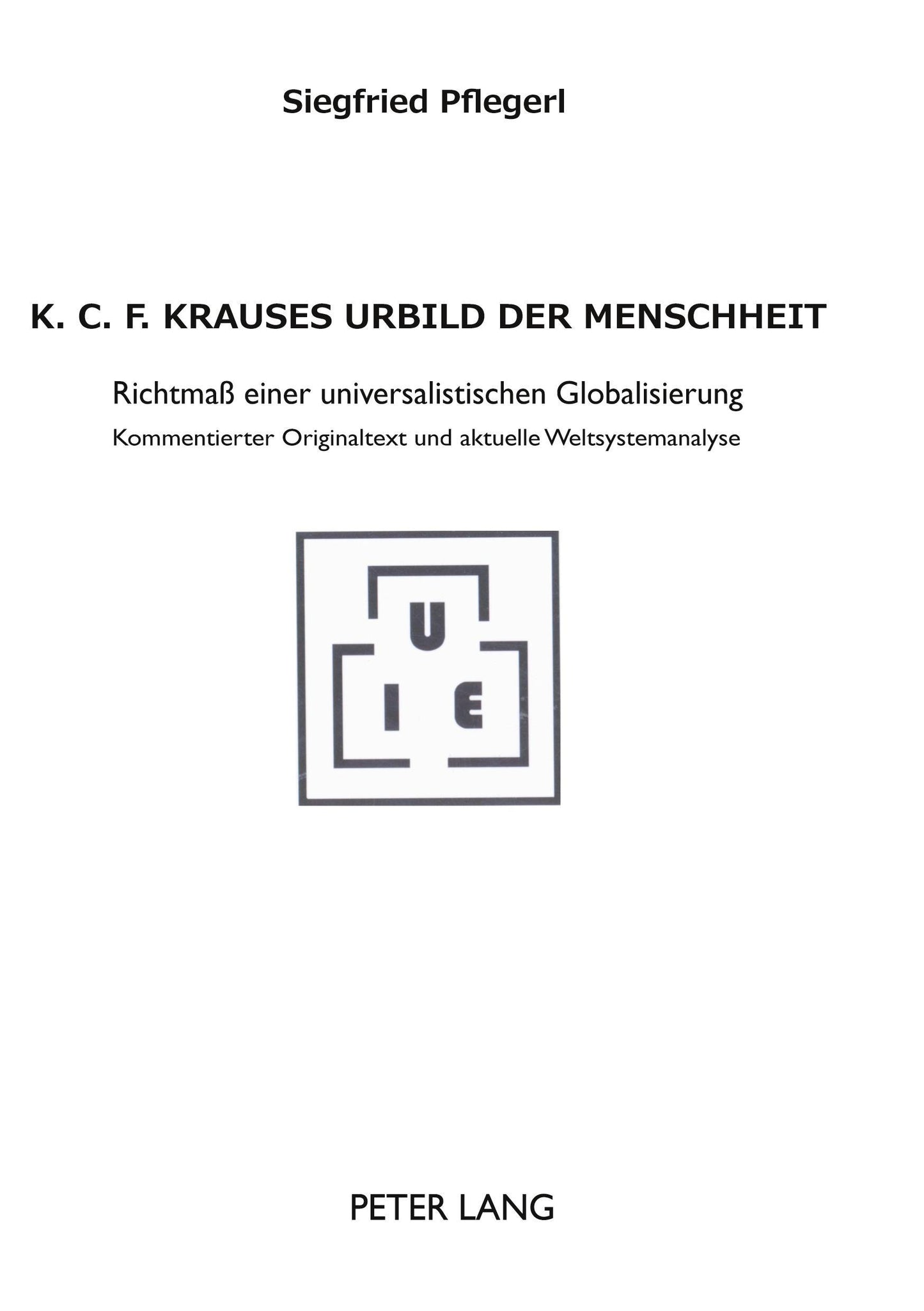 K. C. F. Krauses Urbild der Menschheit