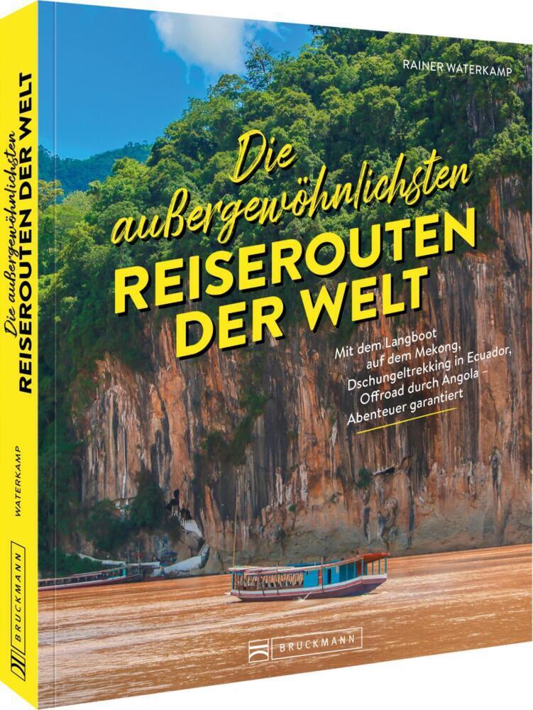 Die außergewöhnlichsten Reiserouten der Welt
