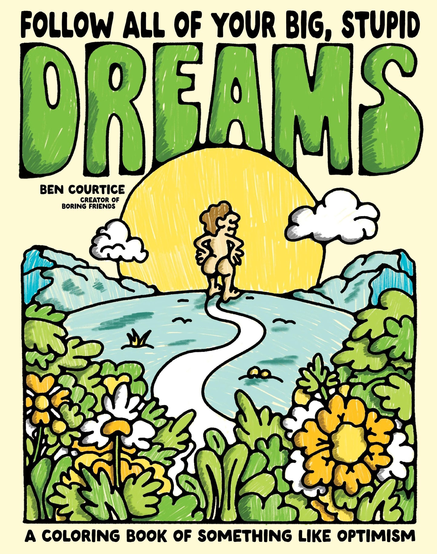 Follow All of Your Big, Stupid Dreams