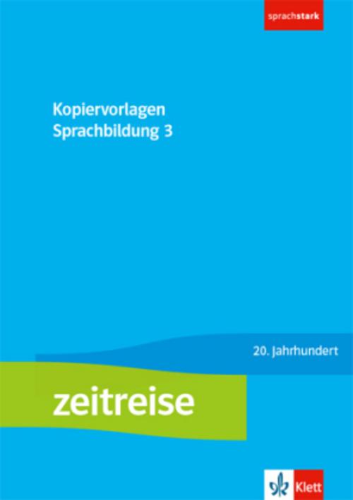 Zeitreise 3. Kopiervorlagen Sprachbildung Klasse 9/10