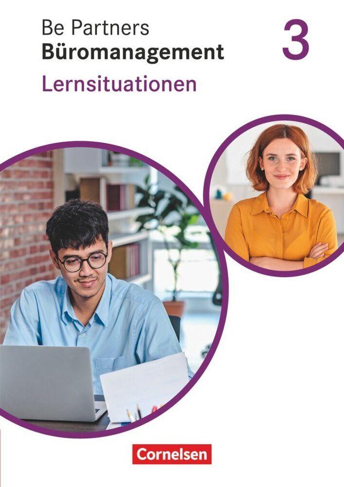 Be Partners - Büromanagement 3. Ausbildungsjahr: Lernfelder 9-13 - Lernsituationen