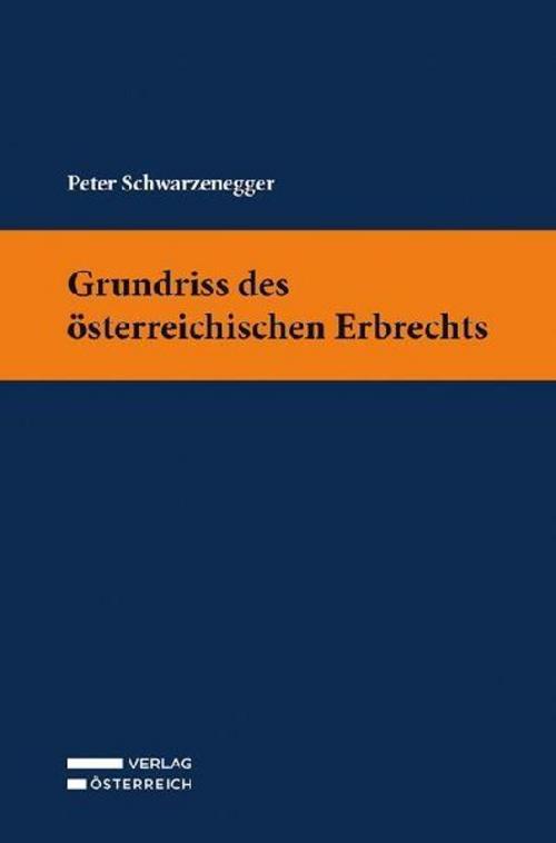 Grundriss des österreichischen Erbrechts