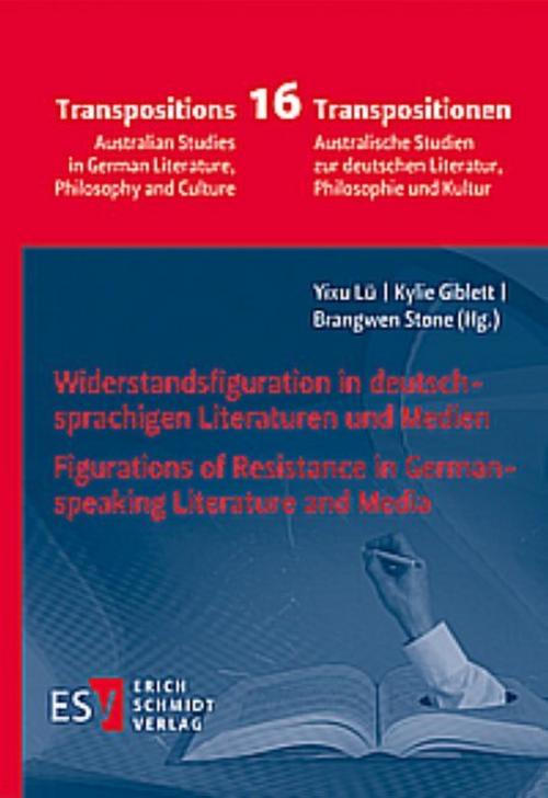 Widerstandsfigurationen in deutschsprachigen Literaturen und Medien / Figurations of Resistance in German-language Literature and Media