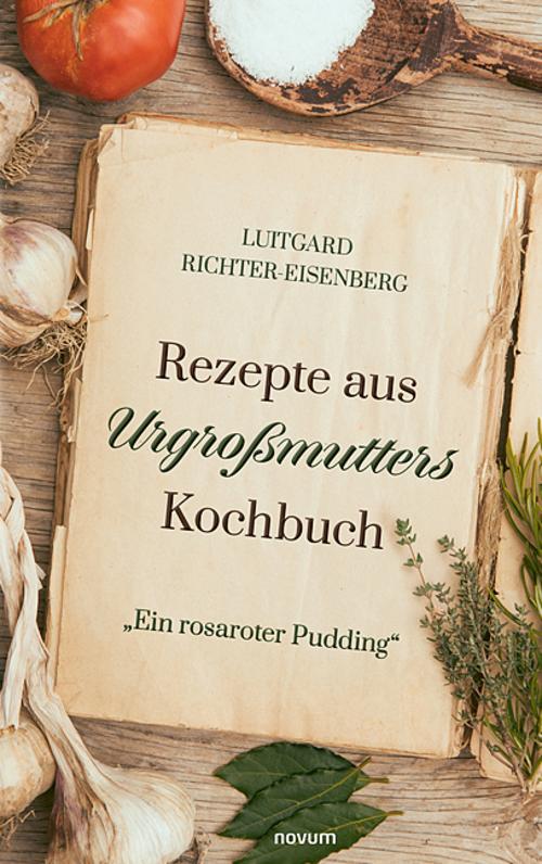 Buchcover: Rezepte aus Urgroßmutters Kochbuch