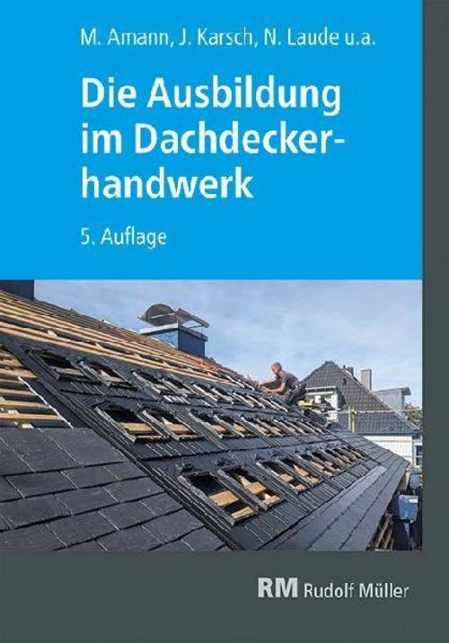 Die Ausbildung im Dachdeckerhandwerk