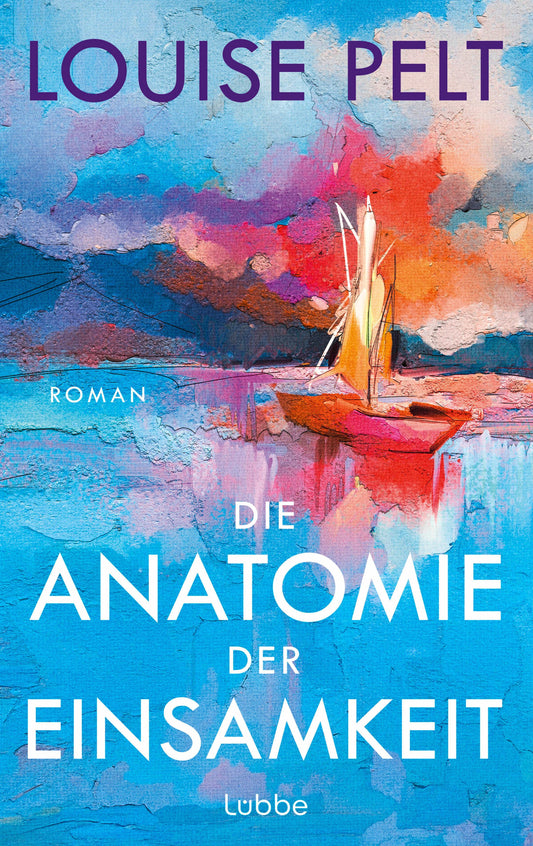 Die Anatomie der Einsamkeit: Roman