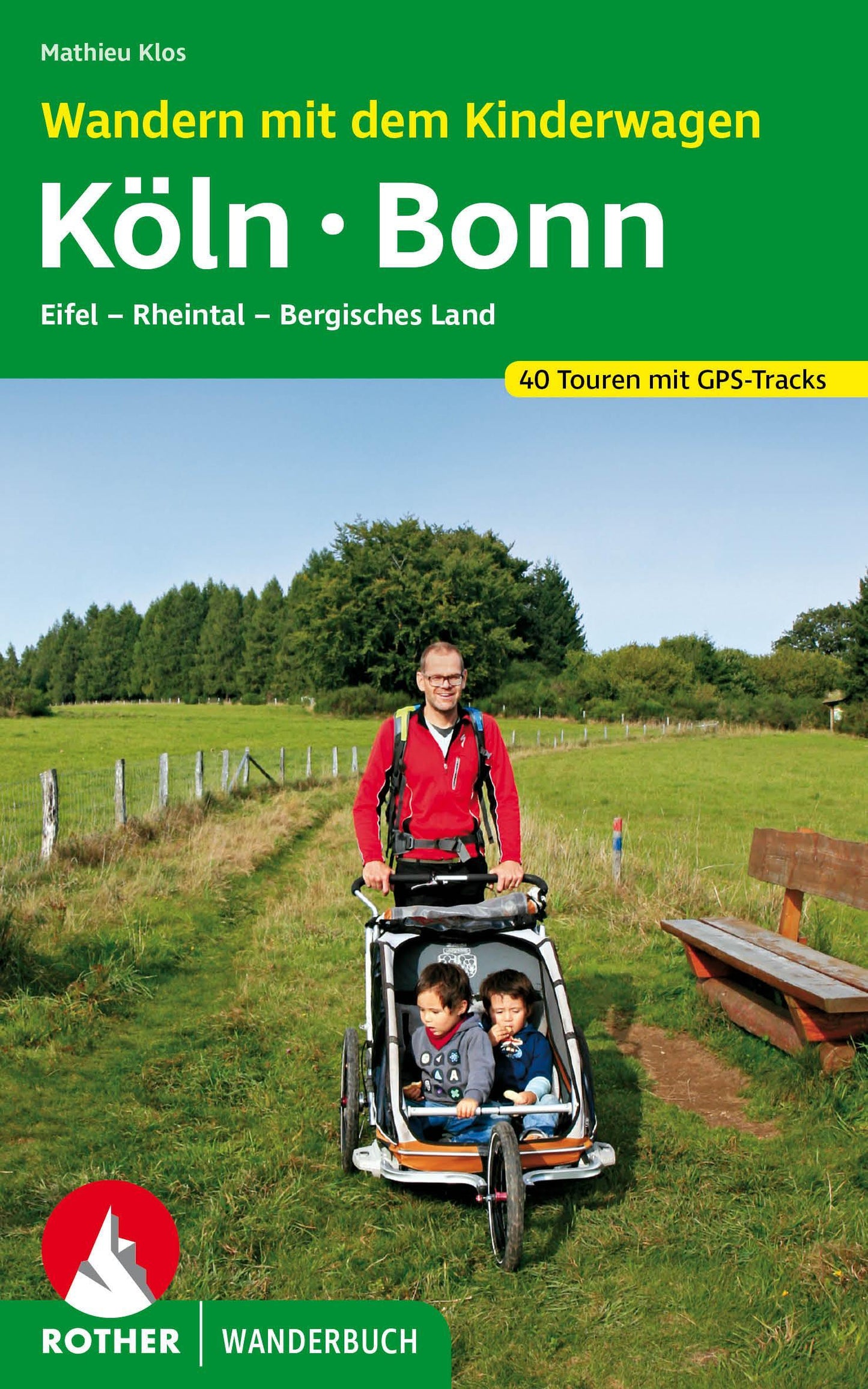 Klos, Mathieu/Wandern mit dem Kinderwagen Köln - Bonn