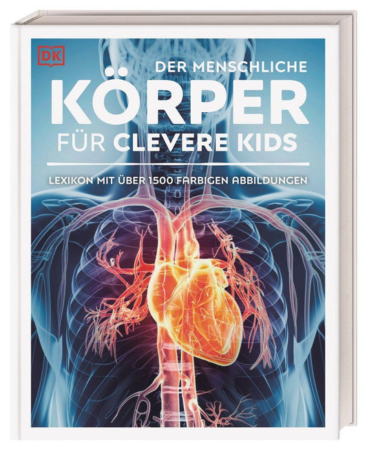 Wissen für clevere Kids. Der menschliche Körper für clevere Kids