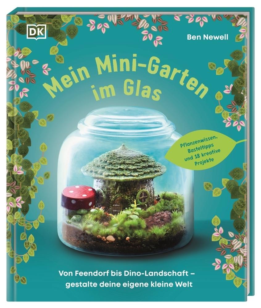 Newell, Ben/Mein Mini-Garten im Glas