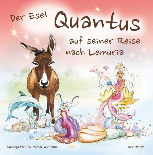 Der Esel Quantus auf seiner Reise nach Lemuria